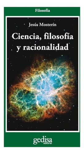 Ciencia Filosofía Y Racionalidad, Mosterin, Ed. Gedisa