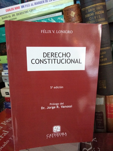 Feliz Lonigro Derecho Constitucional 5ta Edición Nuevo 
