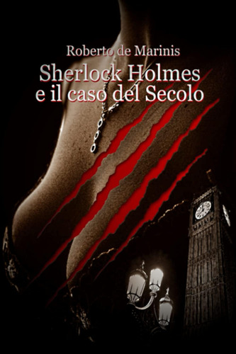 Libro: Sherlock Holmes E Il Caso Del Secolo (raccolta Intera