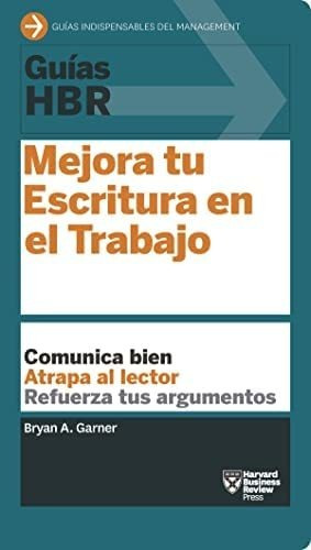 Libro: Guías Hbr: Mejora Tu Escritura En El Trabajo (hbr To