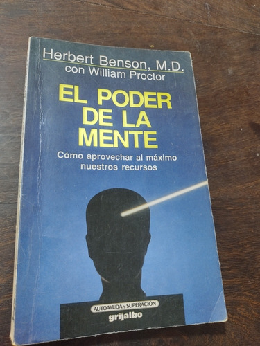 El Poder De La Mente. Herbert Benson, M. D. Olivos.