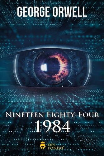 Nineteen Eighty-four  1984, De George Orwell. Del Fondo Editorial, Tapa Blanda En Inglés