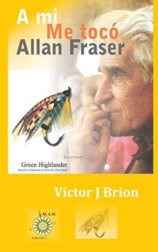 Libro : A Mi Me Toco Allan Fraser - Brion, Victor J.
