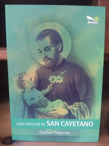 Vida Popular De San Cayetano. Esteban Felgueras