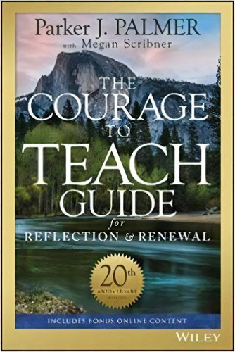 The Courage To Teach Guide For Reflection And Renewal, De Parker J. Palmer. Editorial John Wiley Sons Inc, Tapa Blanda En Inglés