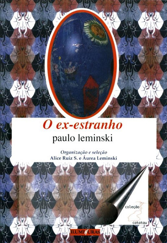 O ex-estranho, de Leminski, Paulo. Editora Iluminuras Ltda., capa mole em português, 2009