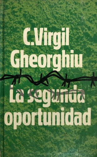 La Segunda Oportunidad. C. Virgil Gheorghiu.