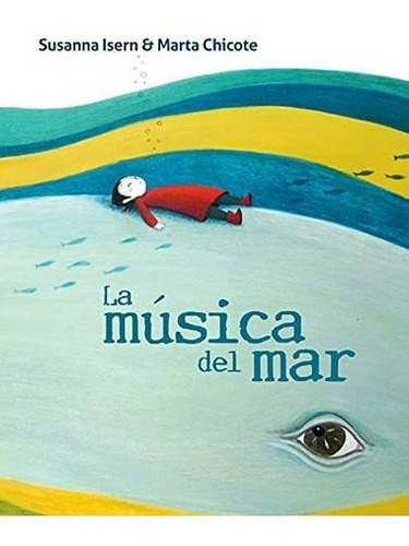 La Musica Del Mar (the Music Of The Sea) - Isern,.., De Isern, Susanna. Editorial Cuento De Luz En Español