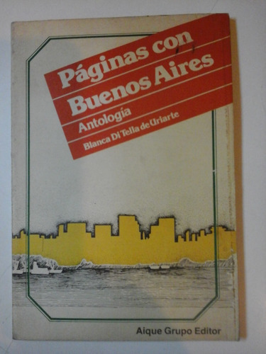 Paginas Con Buenos Aires - Antologia - B. Di Tella - L234 