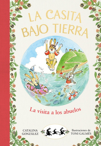 La Visita A Los Abuelos (la Casita Bajo Tierra 4), De Gónzalez Vilar, Catalina. Editorial B De Blok (ediciones B), Tapa Dura En Español