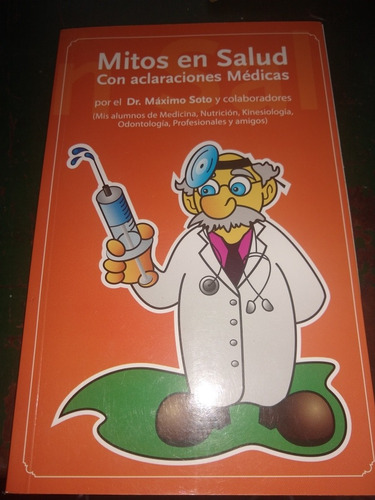 Mitos En Salud Con Aclaraciones Médicas Máximo Soto Casa7