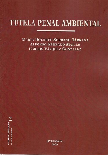 Libro Tutela Penal Ambiental De María Dolores Serrano Tárrag