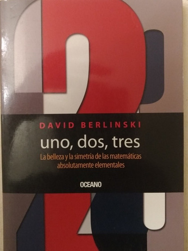 Uno, Dos, Tres, La Belleza Y Simetría De Las Matemáticas