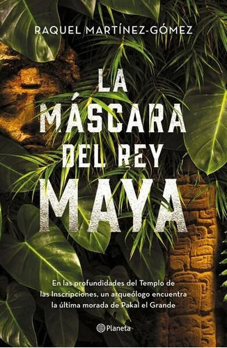 La Máscara Del Rey Maya - Raquel Martínez Gómez - Nuevo