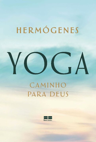 Libro Yoga Caminho Para Deus Edicao Revista De Hermogenes