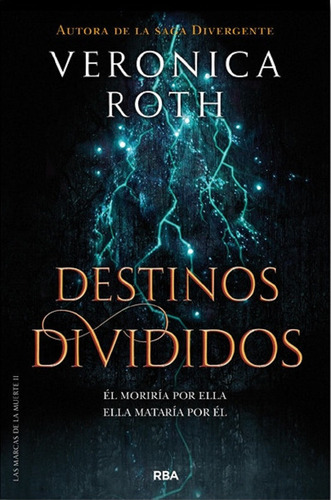 Destinos Divididos - Veronica Roth -  Rba