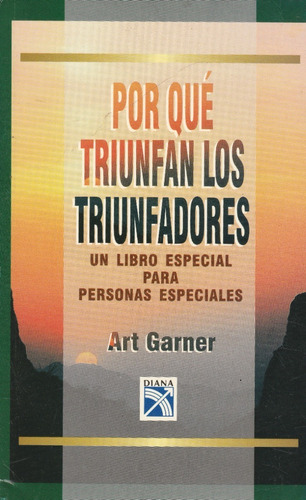 Porque Triunfan Los Triunfadores Art Garner 