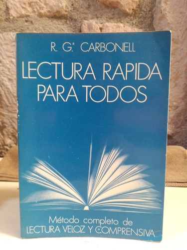 Lectura Rápida Para Todos - R. G Carbonell