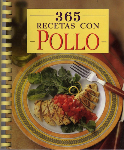 365 Recetas Con Pollo. Publications International, Ltd.