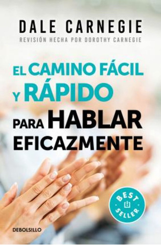 El Camino Fácil Y Rápido Para Hablar Eficazmente / 