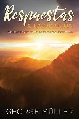 Libro Respuestas A La Oracion : Historias Reales Sobre La...