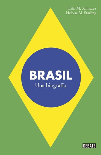 Imagen 1 de 1 de Brasil. Una Biografia - Schwarez, Starling
