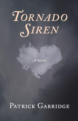 Libro Tornado Siren: A Love Story - Gabridge, Patrick