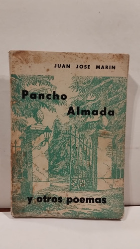 Pancho Almada Y Otros Poemas - Juan Jose Marin