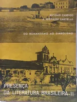 Comprar Antonio Candido             Presença Da Literatura Brasileira 2 Do Romantismo Ao Simbolismo