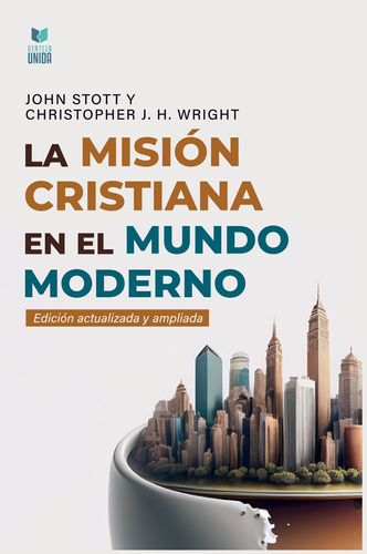 La Misión Cristiana En El Mundo Moderno - Stott Y Wright 