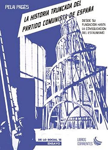 La Historia Truncada Del Partido Comunista De España: 15 (de