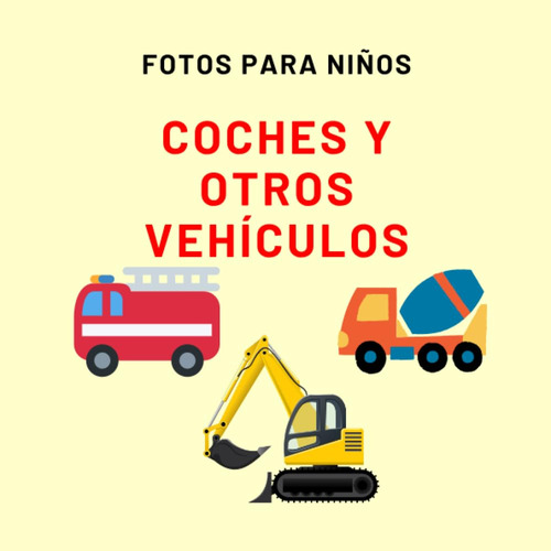 Libro : Libro Infantil Coches Y Otros Vehculos Cuadros Para