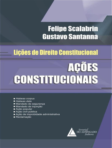 Acoes Constitucionais, de Santanna,Gustavo. Editora LIVRARIA DO ADVOGADO, capa mole, edição 1 em português, 2020