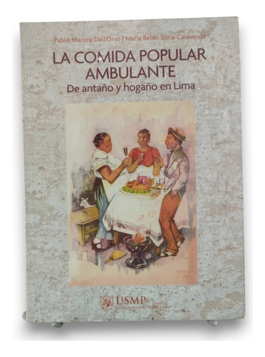 La Comida Popular Ambulante De Antaño Y Hogaño En Lima