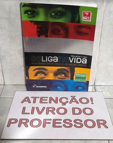 Projeto De Vida - Se Liga Na Vida - De Acordo Com A Bncc - Livro Do P R O F E S S O R