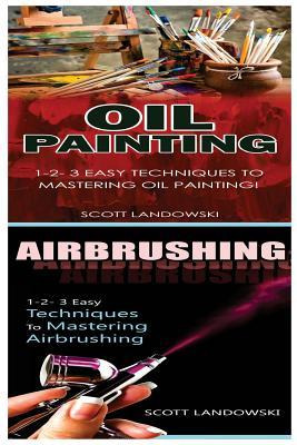 Libro Oil Painting & Airbrushing : 1-2-3 Easy Techniques ...