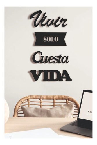 Cuadro De Madera Frase Vivir Solo Cuesta Vida