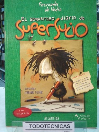 El Asqueroso Diario De Supersucio - De Vedia , Fernando -ata