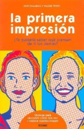 Primera Impresion, La, De Demarais, Ann Y White, Valerie. Editorial Maeva, Tapa Tapa Blanda En Español