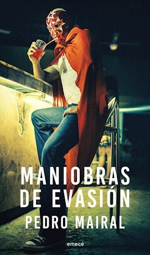 Maniobras De Evasion - Pedro Mairal