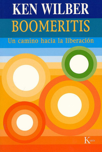 Boomeritis Camino Hacia La Liberacion - Wilber, Ken