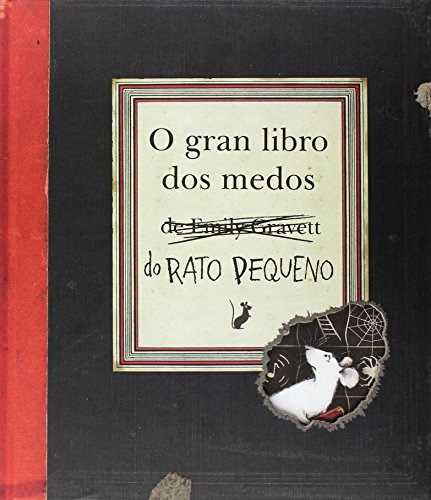 Libro O Gran Libro Dos Medos Do Rato Pequeno De Gravett Emil