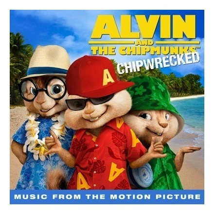  Alvin And The Chipmunks  Chipwrecked Soundtrack Cd