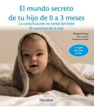 Libro El Mundo Secreto De Tu Hijo De 0 A 3 Meses De Fodor El