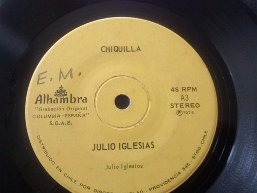 Vinilo Single De Julio Iglesias - Chiquilla   ( F62