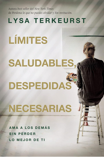 Libro: Límites Saludables, Despedidas Necesarias: Ama A Los 