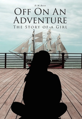Libro Off On An Adventure: The Story Of A Girl - Rose, D....