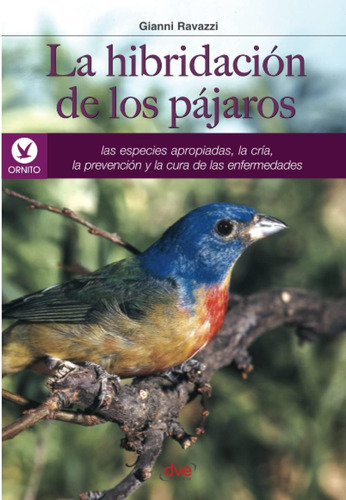 Libro: La Hibridación De Los Pájaros (spanish Edition)