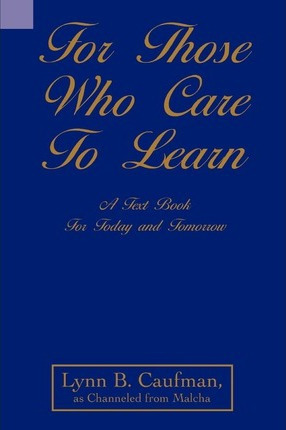 Libro For Those Who Care To Learn - Lynn B Caufman
