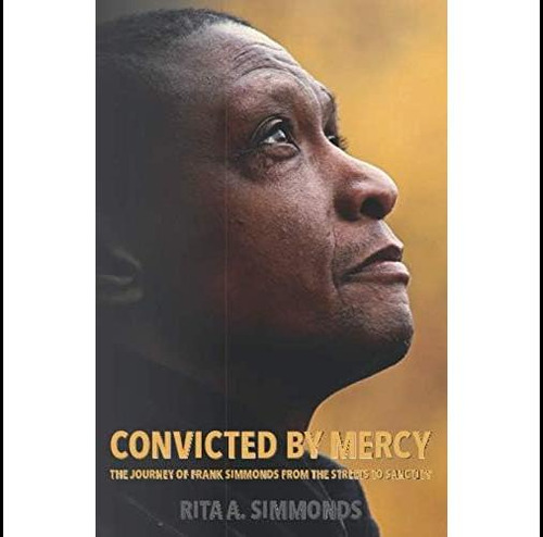 Libro: Convicted By Mercy: The Journey Of Frank Simmonds Fro